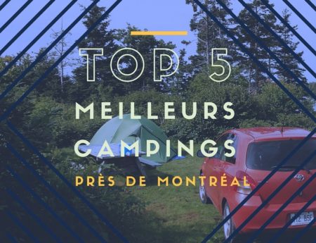 Top 5 de mes coups de coeur camping près de Montréal