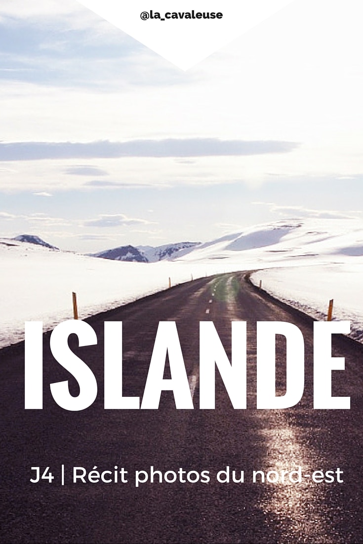 Jour 4 | récit photos du nord-est de l'Islande