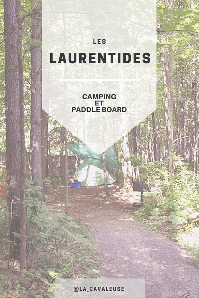 Camping et Paddle Board dans les Laurentides