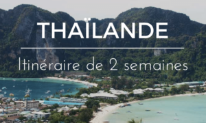 Thaïlande : itinéraire de 2 semaines