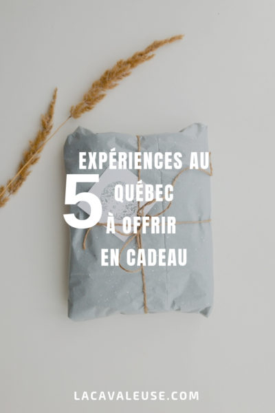 5-experiences-quebec-offrir-cadeau